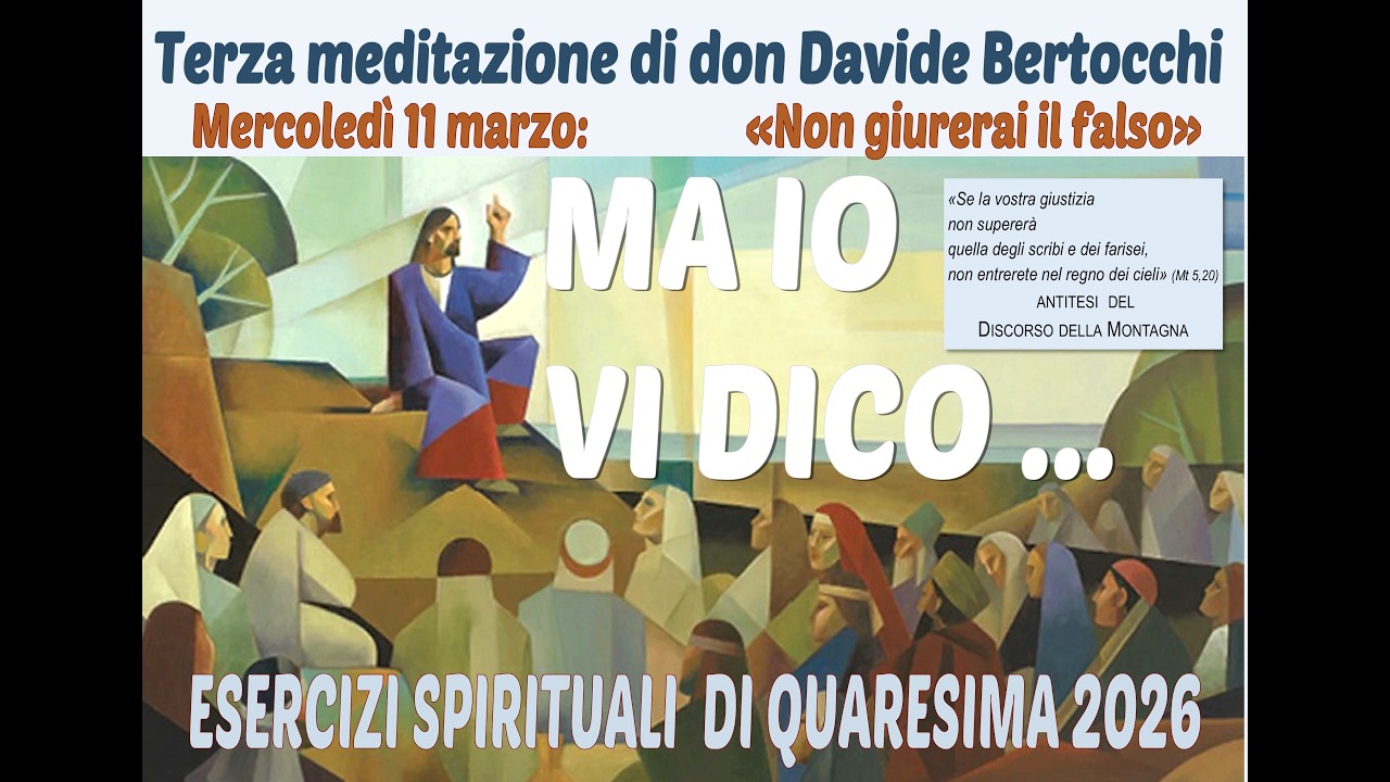Esercizi Spirituali di Quaresima 2026 - Terza meditazione di don Davide Bertocchi
