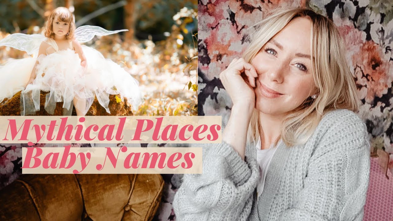 BEAUTIFUL, RARE BABY NAMES INSPIRED BY MYTHICAL PLACES | SJ Strum