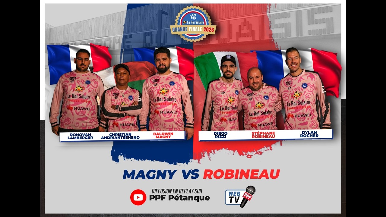 GRANDE FINALE PPF 2026 - Finale MESSIEURS - MAGNY vs ROBINEAU