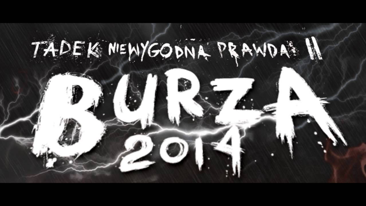 Tadek-Wolność i Niezawisłość (Niewygodna Prawda II - Burza 2014)