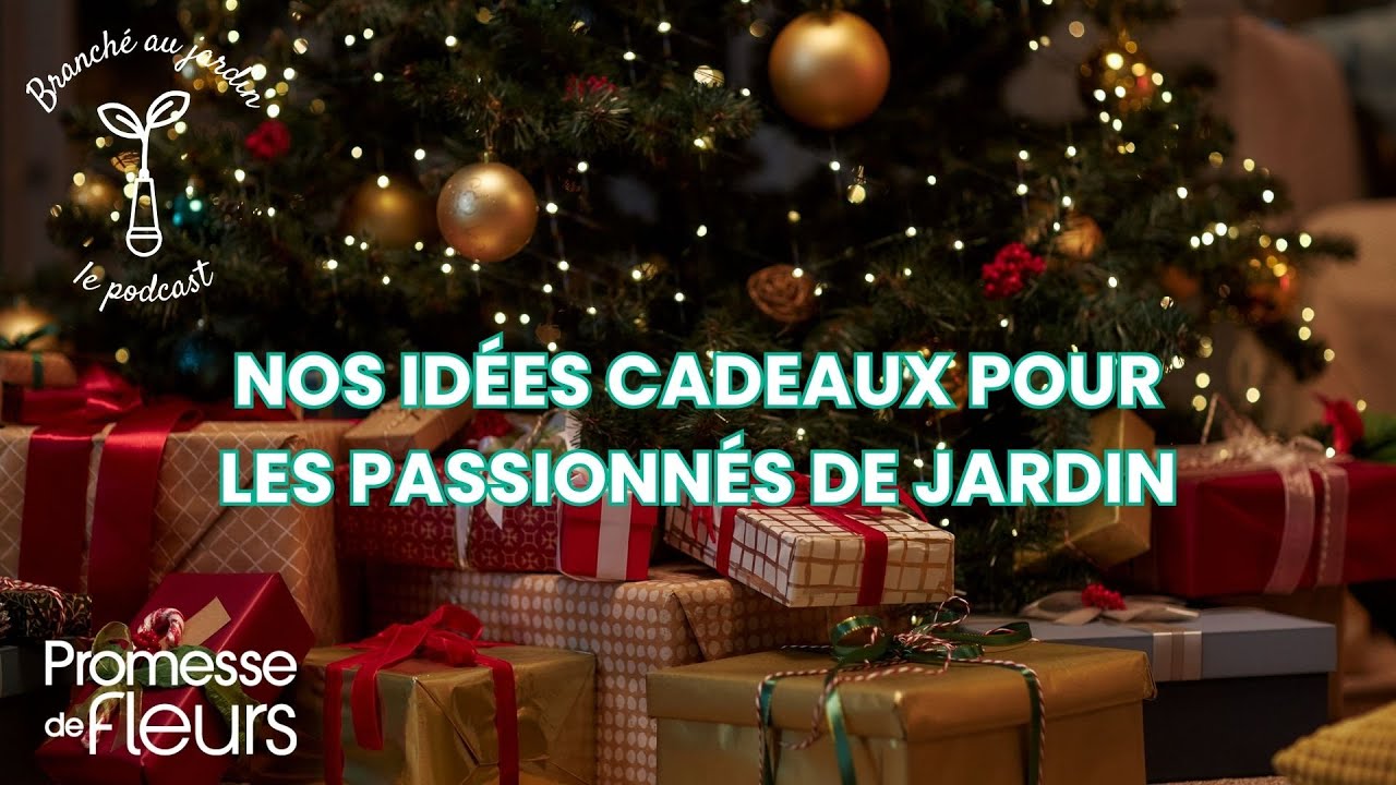 Nos idées cadeaux pour les passionnés de jardin