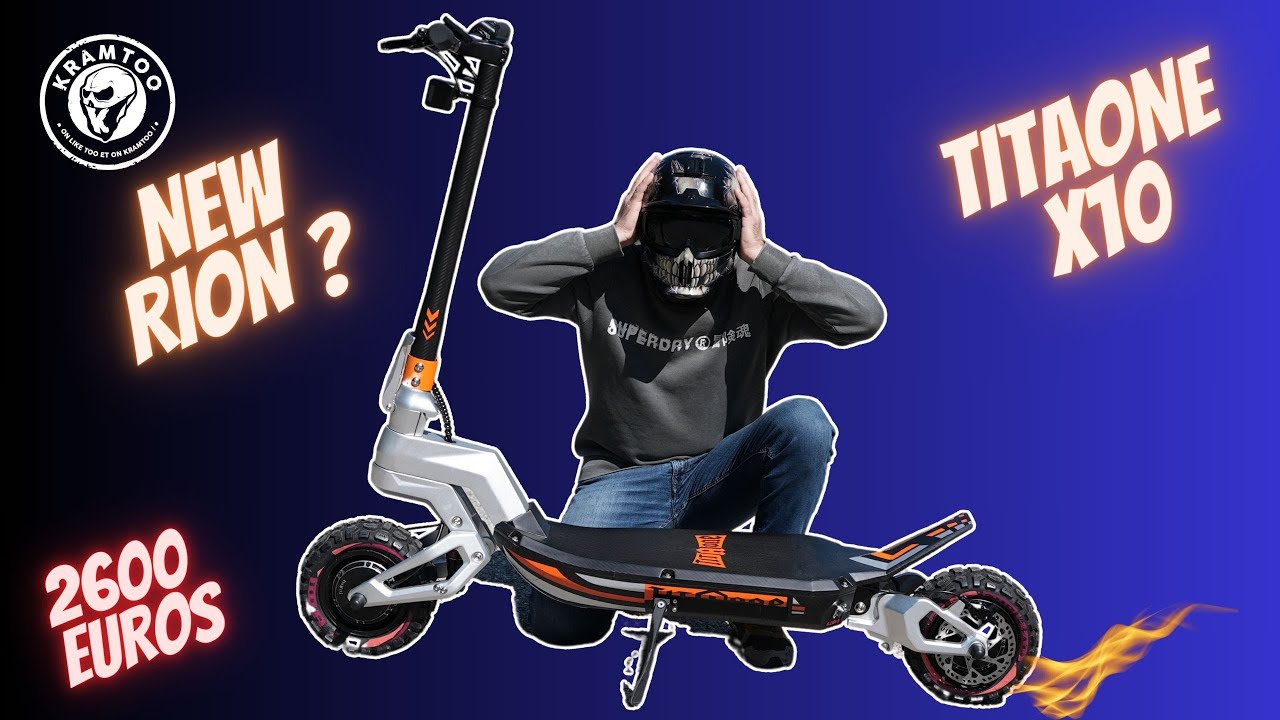 UNE RION A MOINS DE 2700 EUROS  TITAONE X10 TROTTINETTE &Eacute;LECTRIQUE !