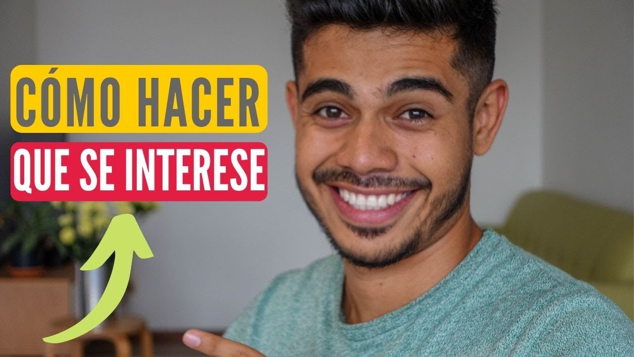 Cómo Hacer que una Chica se INTERESE en Ti - Cómo conquistar a una mujer