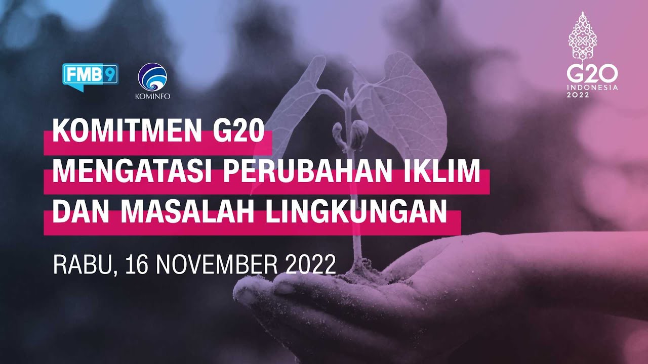 KOMITMEN G20 MENGATASI PERUBAHAN IKLIM DAN MASALAH LINGKUNGAN