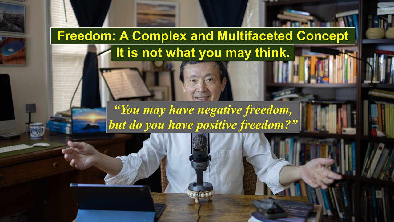 Freedom: A Complex and Multifaceted Concept (Negative Freedom vs Positive Freedom)