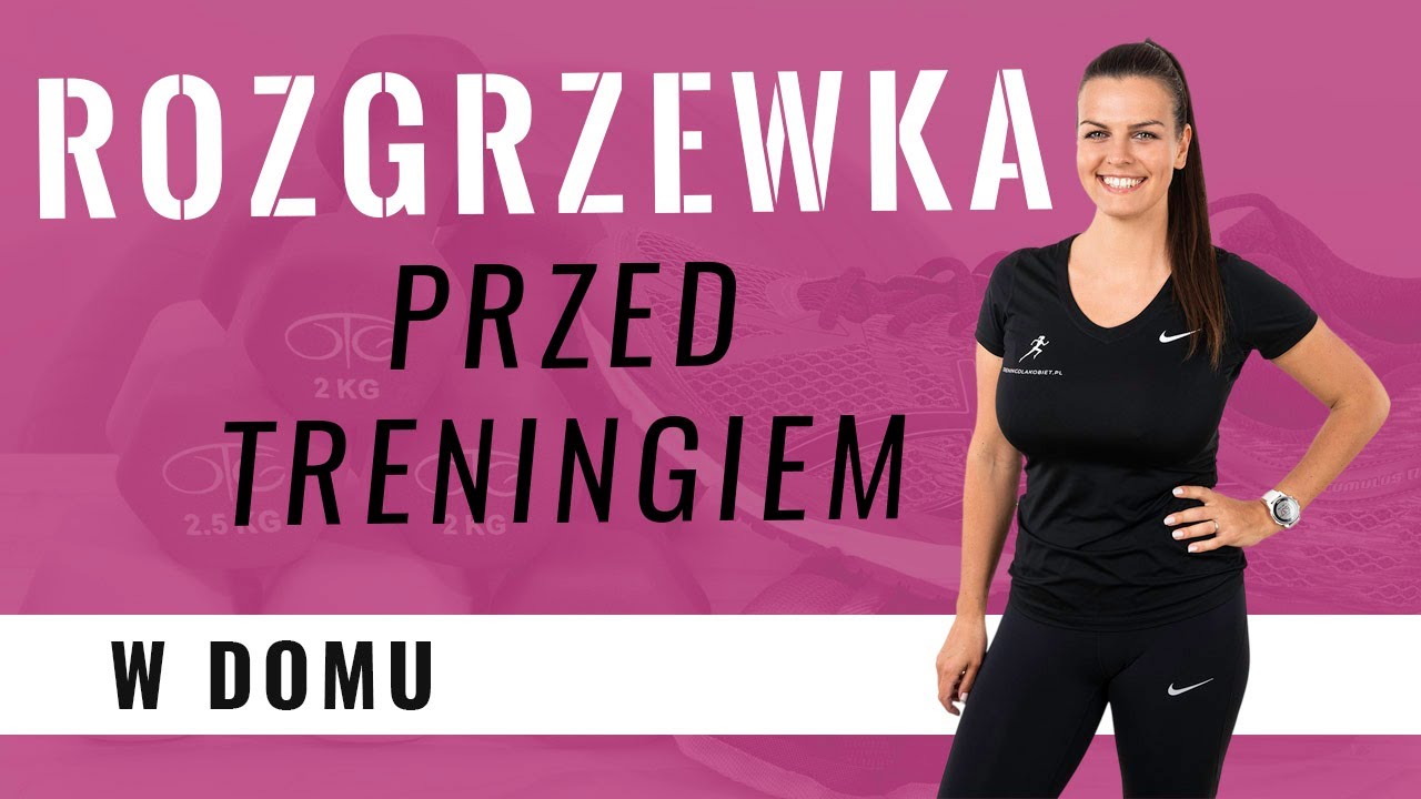 ROZGRZEWKA przed treningiem w domu | Trening DLA KOBIET
