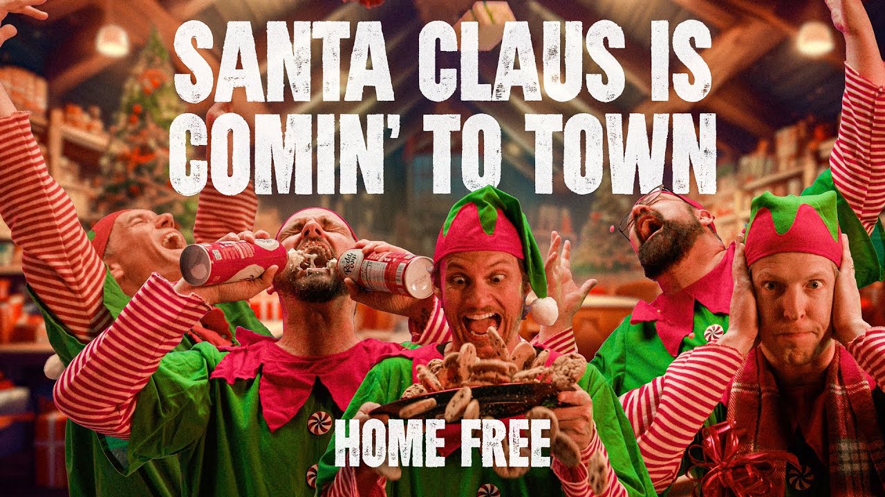 Home Free - Santa Claus Is Comin' To Town