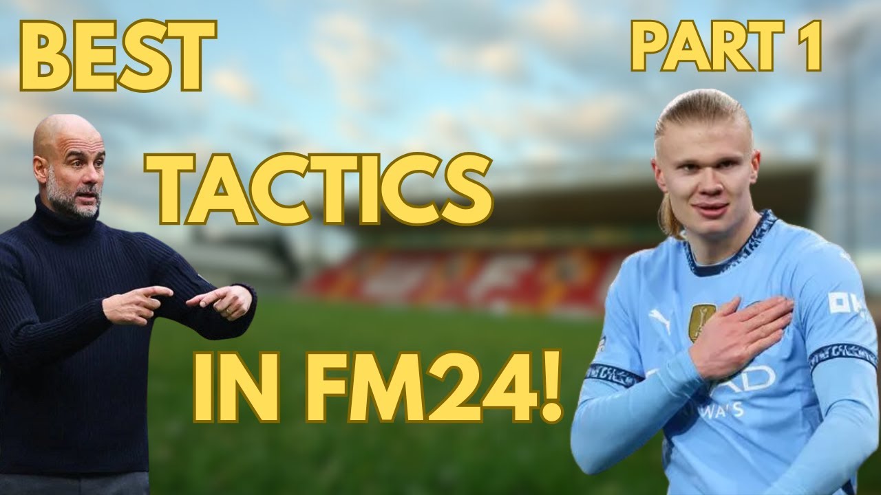 Best Tactics & Formations in Football Manager 24! | FM24 Guide