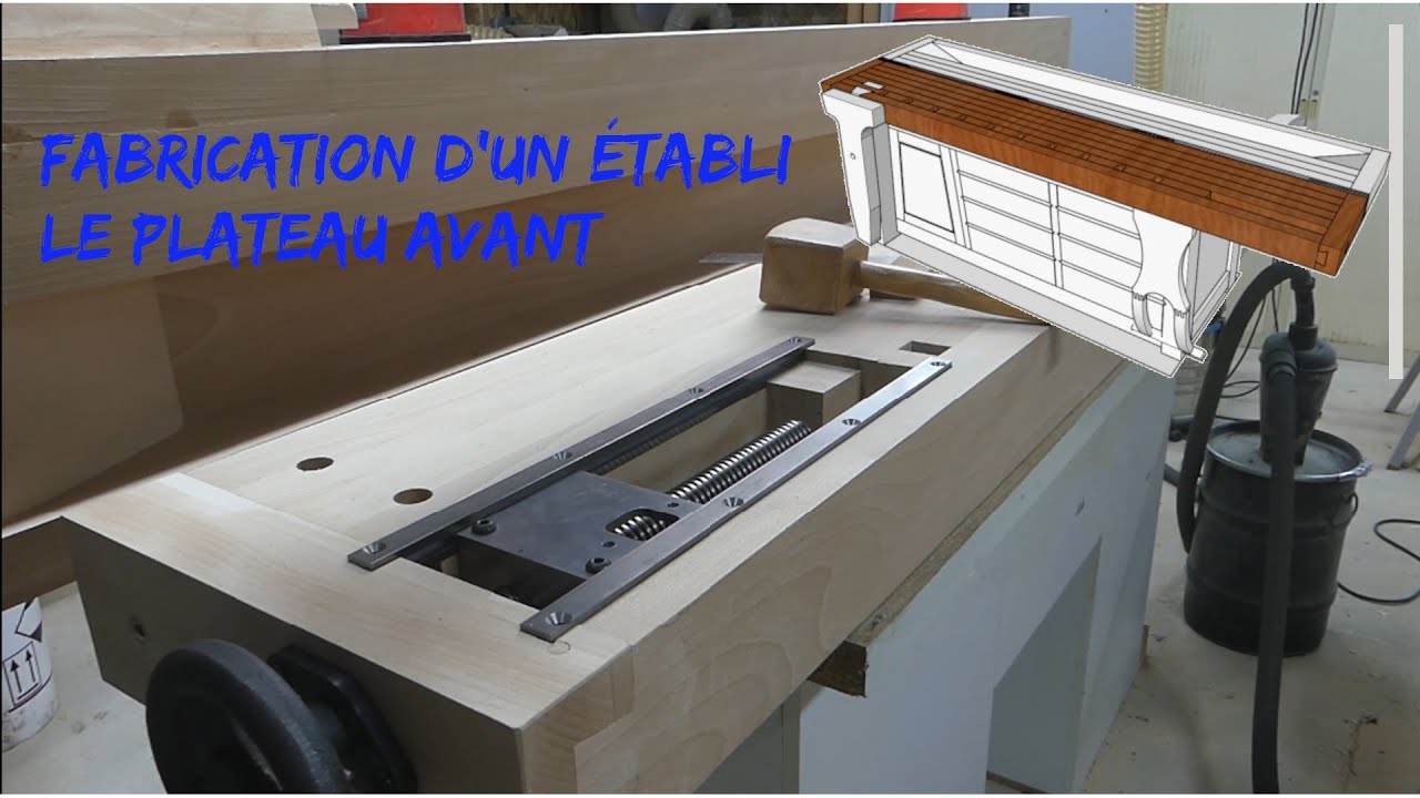 Etabli Shaker#4 fabrication du plateau avant et presse de bout