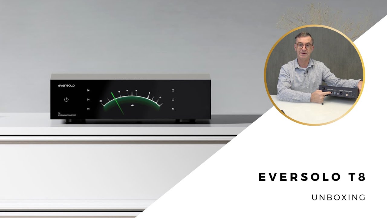 Eversolo T8 Unboxing