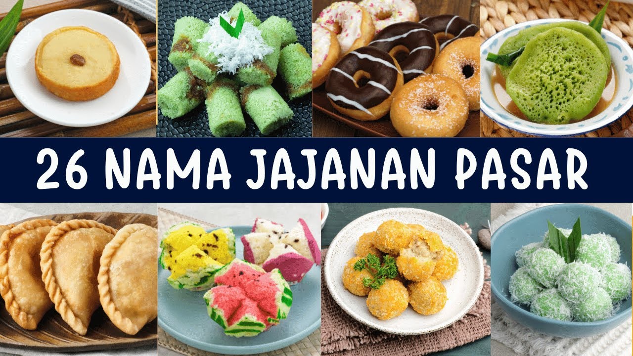 26 Nama Jajanan Pasar Tradisional Indonesia | Indonesian Street Food