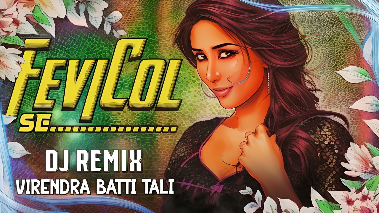 Dj Remix | Fevicol Se | Karina Kapoor | Item Song | Dj Virendra Batti Tali VKM