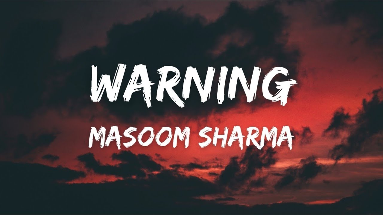 Warning - Masoom Sharma (Lyrics)