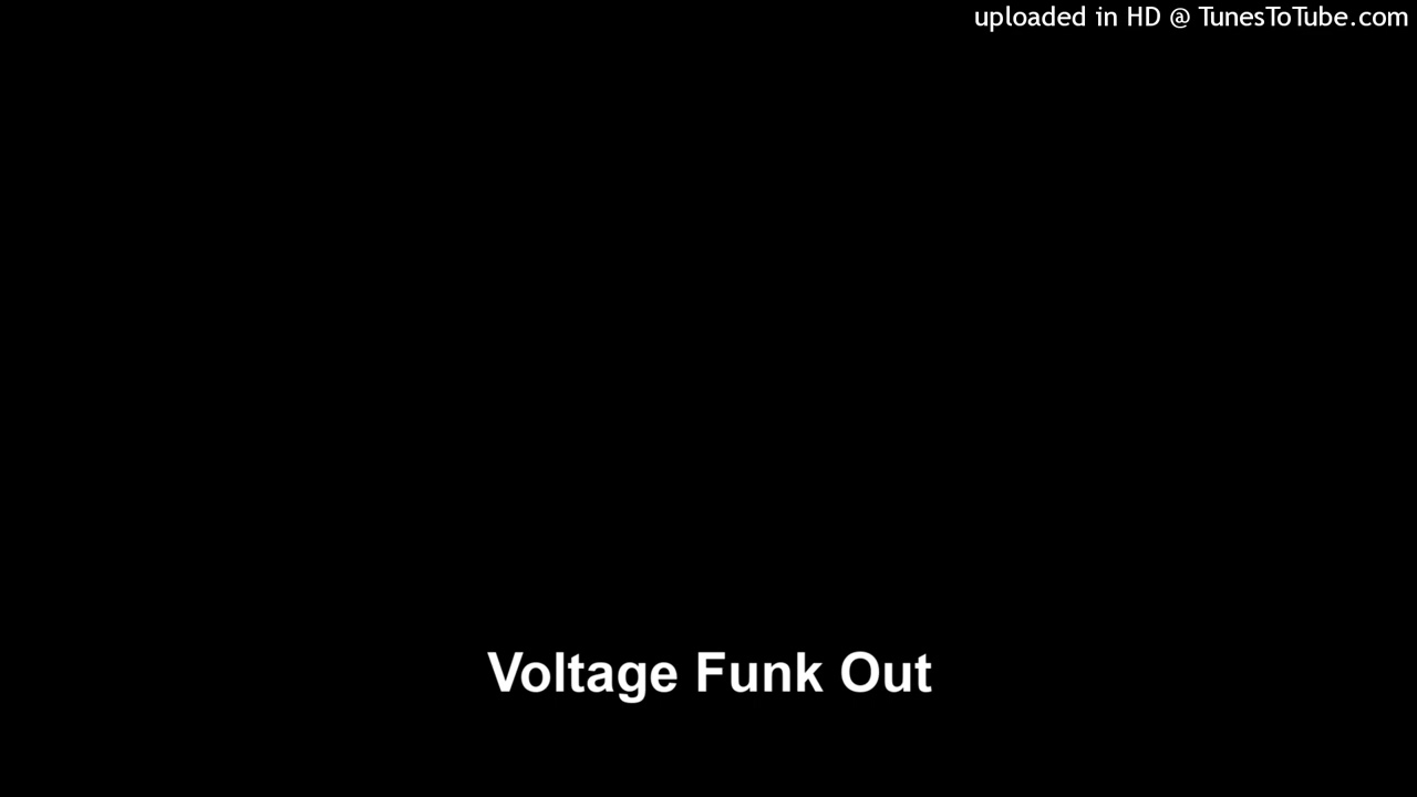 Voltage Funk Out