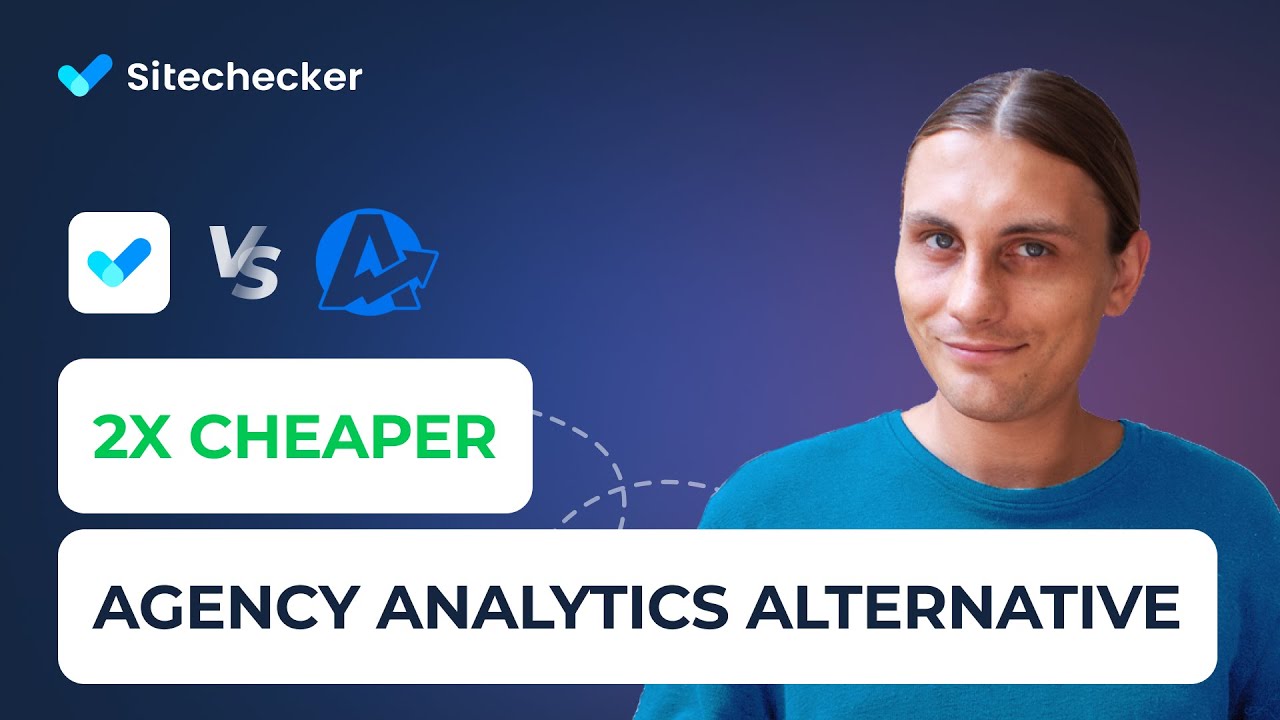 Why Sitechecker Is the Better AgencyAnalytics Alternative for SEO Reporting
