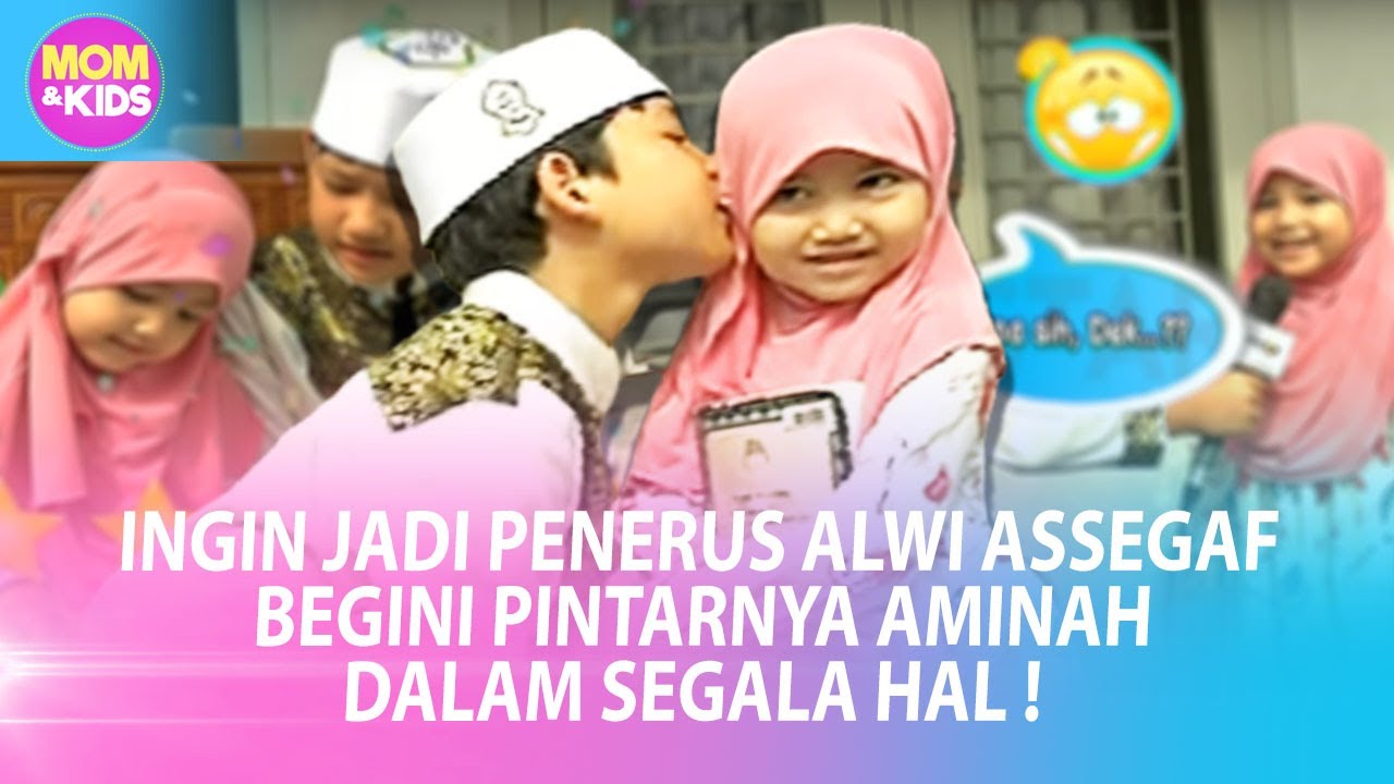 INGIN JADI PENERUS ALWI ASSEGAF, BEGINI PINTARNYA AMINAH DALAM SEGALA HAL ! - MOM&KIDS