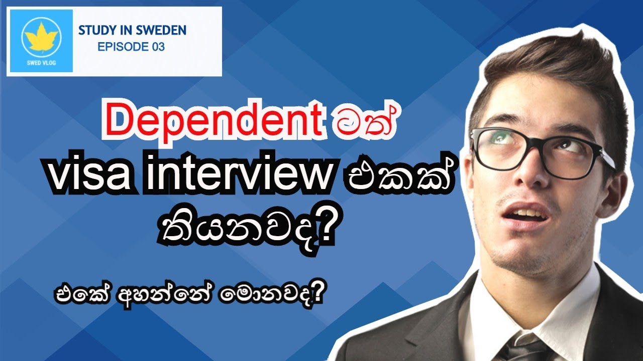 Study in Sweden - Visa interview questions for dependent