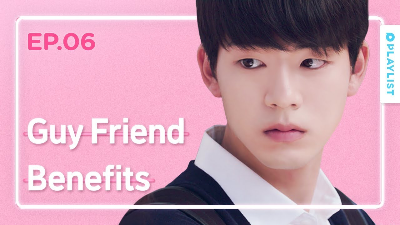 Advantages Of Having A Guy Friend | Love Playlist | Season3 - EP.06 (Click CC for ENG sub)