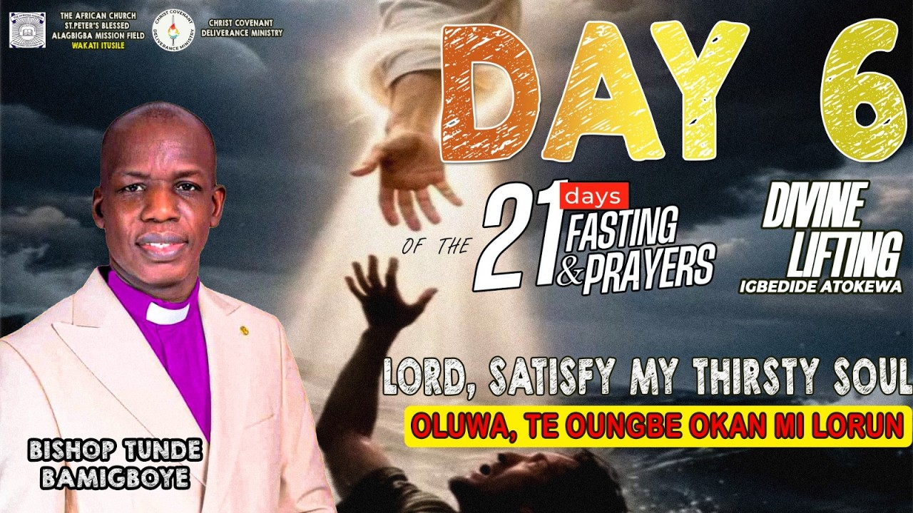 21DAYS FASTING AND PRAYER - DAY 6 (MORNING SECTION) II BISHOP TUNDE BAMIGBOYE || 14.02.26