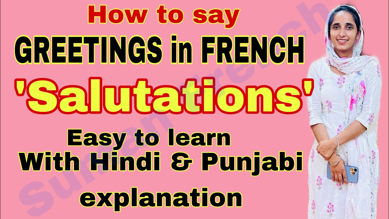Greetings in French Language / French greetings / Hindi and Punjabi explanation #sumanfrench