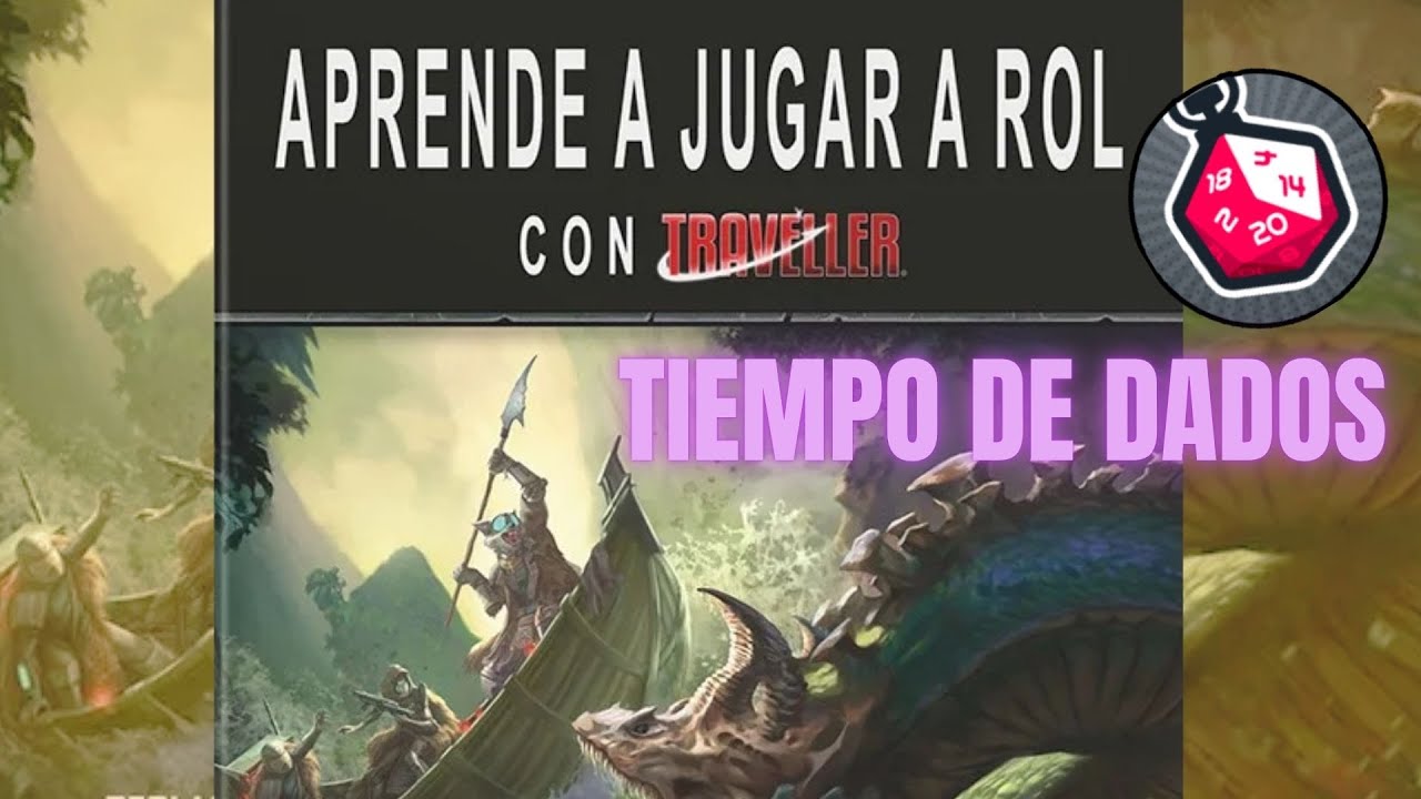 Aprende rol con Traveller - Tiempo de dados 585