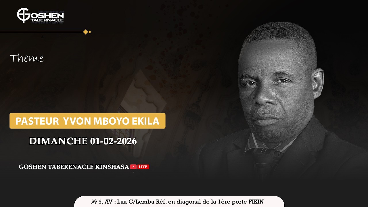 CULTE DU DIMANCHE 01-02-2026. PASTEUR YVON MBOYO EKILA.