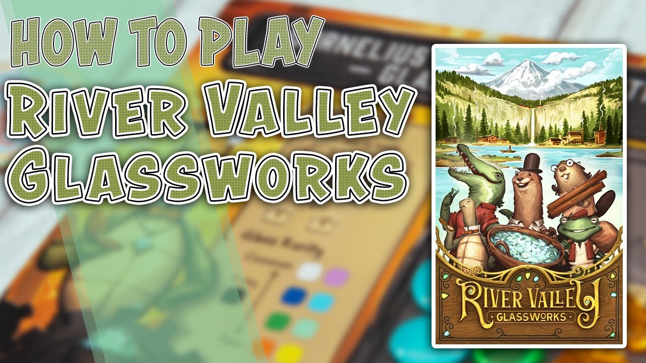 River Valley Glassworks | Как играть | Научитесь играть за 5 минут!