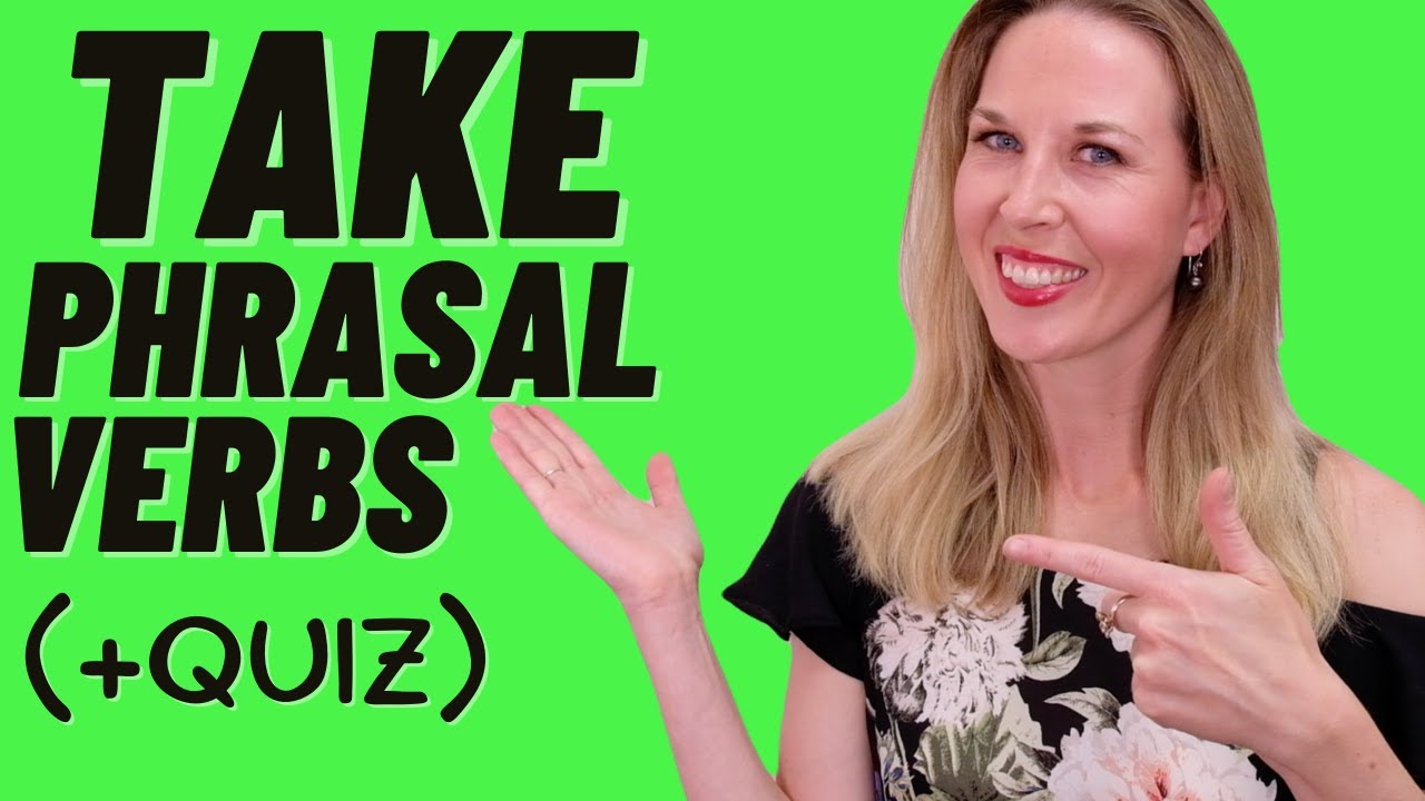 PHRASAL VERBS WITH TAKE (+QUIZ) - Take off, Take on, Take up, Take over