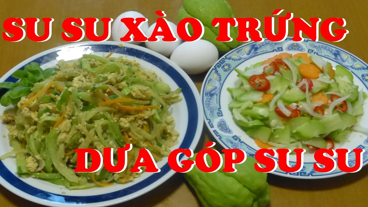 C&aacute;ch l&agrave;m DƯA G&Oacute;P SU SU  gi&ograve;n m&aacute;t - Su Su x&agrave;o trứng thơm b&ugrave;i / Today-Thu đ&acirc;y