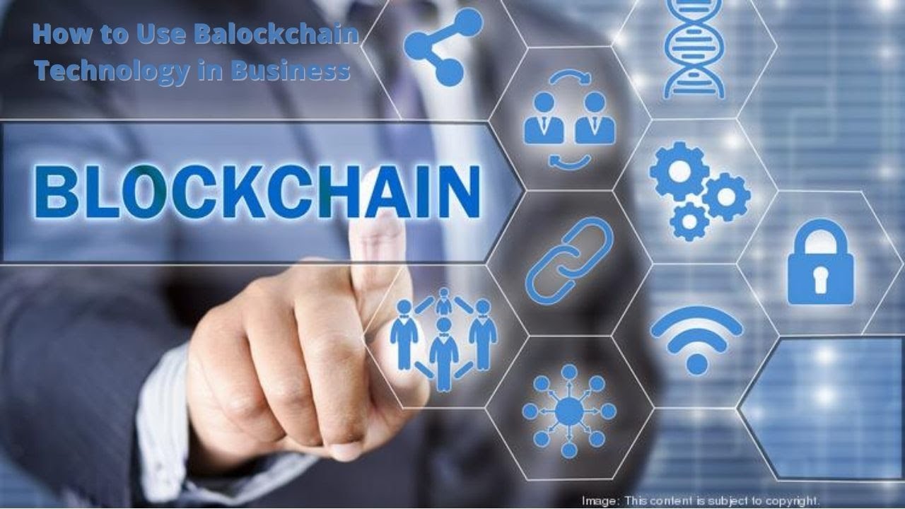 How to Use Balockchain Technology in Business // How Can a Blockchain Help Your Business?