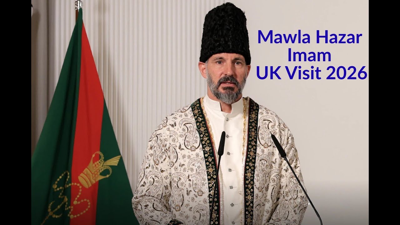 Important Talika Mubarak | Mawlana Hazar Imam’s UK Visit 2026 | Message for the Jamat