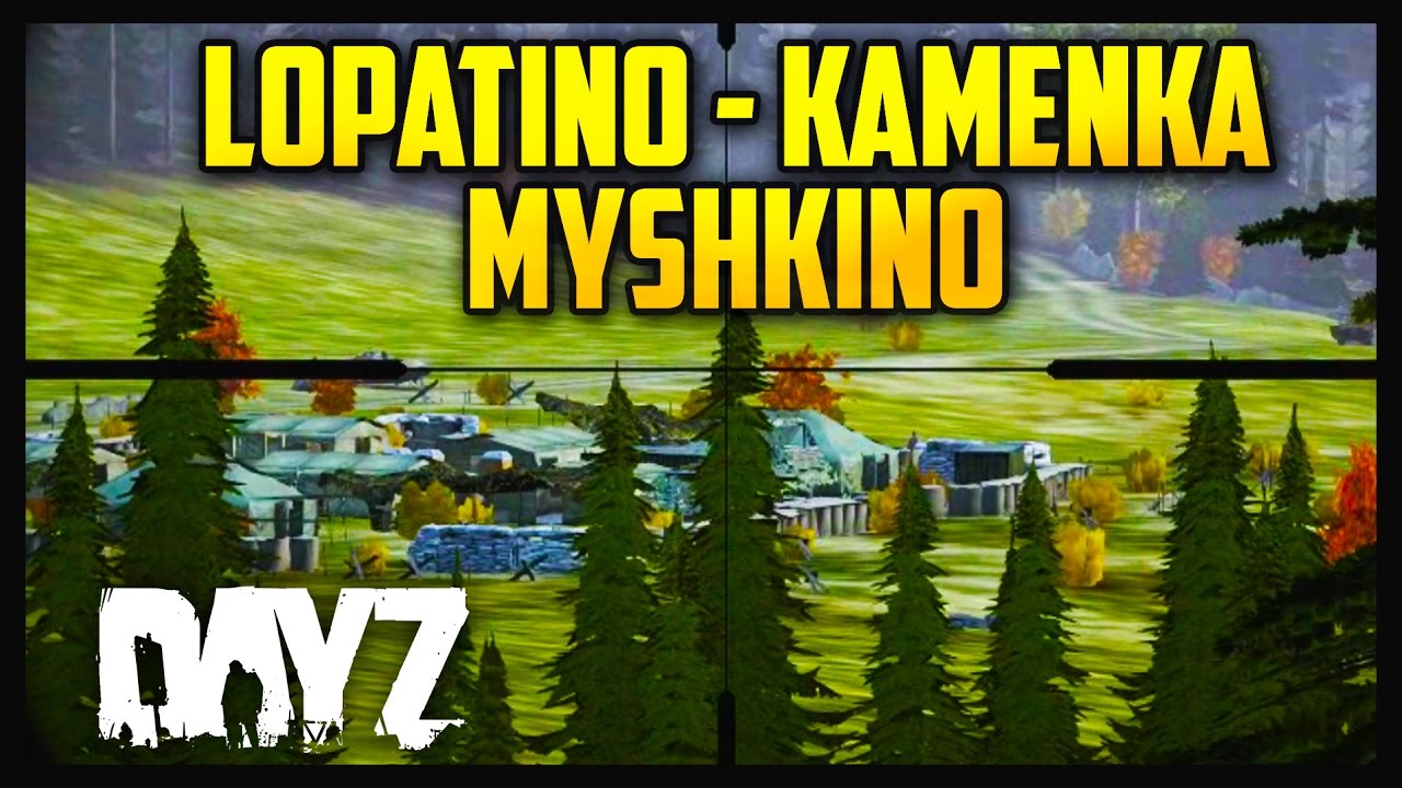 DAYZ .61 NEW MILITARY CAMPS - LOPATINO, KAMENKA, MYSHKINO