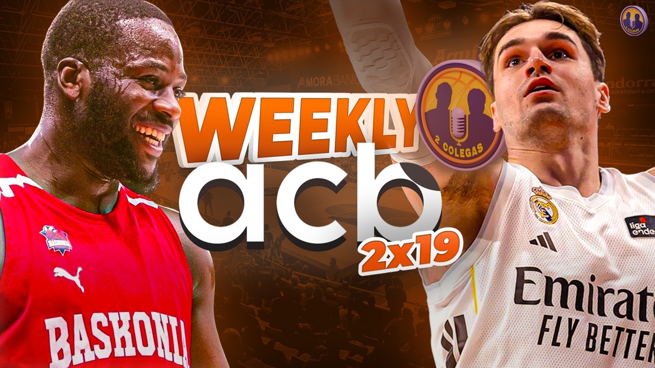 WEEKLY ACB 2x19: Las LESIONES de BASKONIA, HEZONJA va CAMINO del MVP y KUSTURICA hace HISTORIA