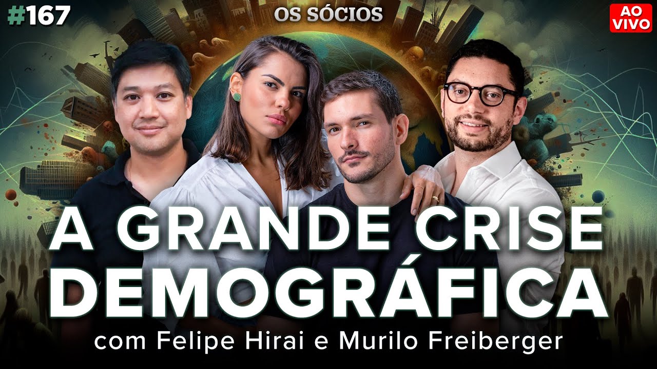 CRISE DEMOGRÁFICA: quem vai pagar sua aposentadoria? (com Dahlia Capital) | Os Sócios 167