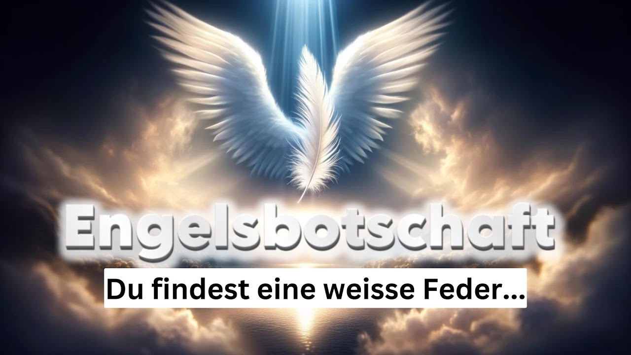 Engelsbotschaft - Du findest eine Feder 💎 Spirituelle Bedeutung