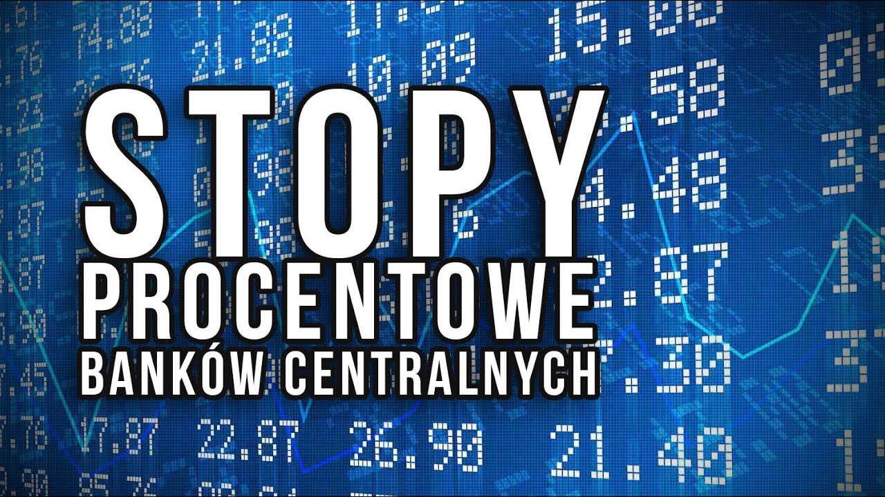 Stopy procentowe bank&oacute;w centralnych i inflacja | # 13 Kurs analizy Fundamentalnej