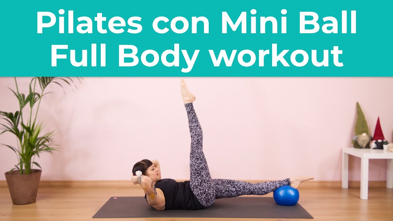 Pilates con Mini Ball - Pilates con la palla piccola Full Body