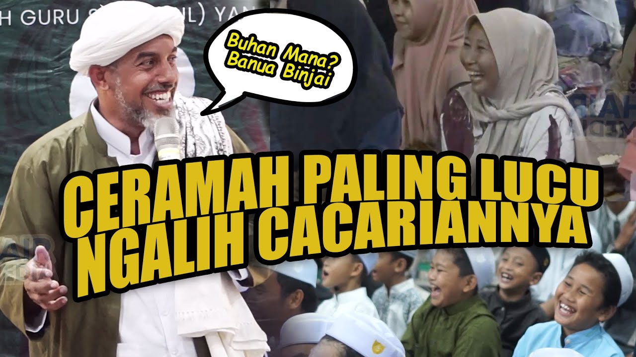 CERAMAH LUCU TERBARU HABIB MUSTHOFA AL HADDAR DI BANUA BINJAI