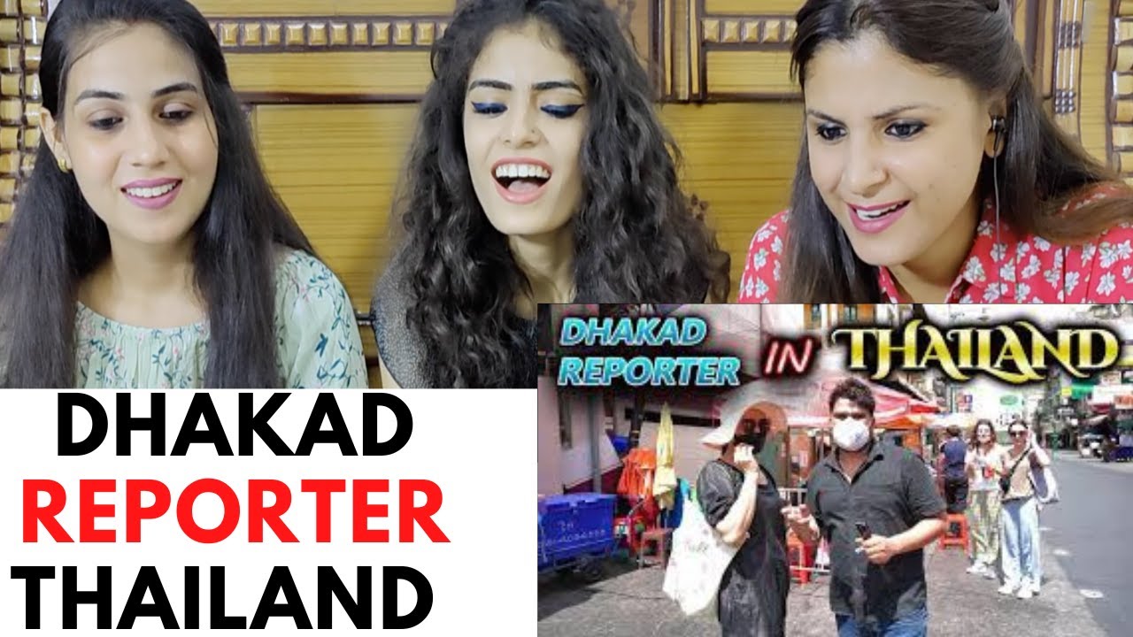 DHAKAD REPORTER IN THAILAND | HARSH RAJPUT | REACTION