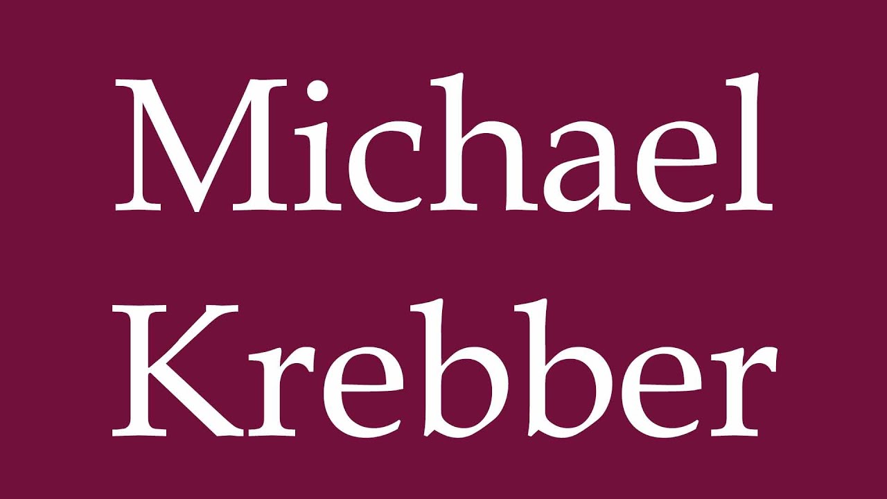 How to Pronounce ''Michael Krebber'' Correctly in German