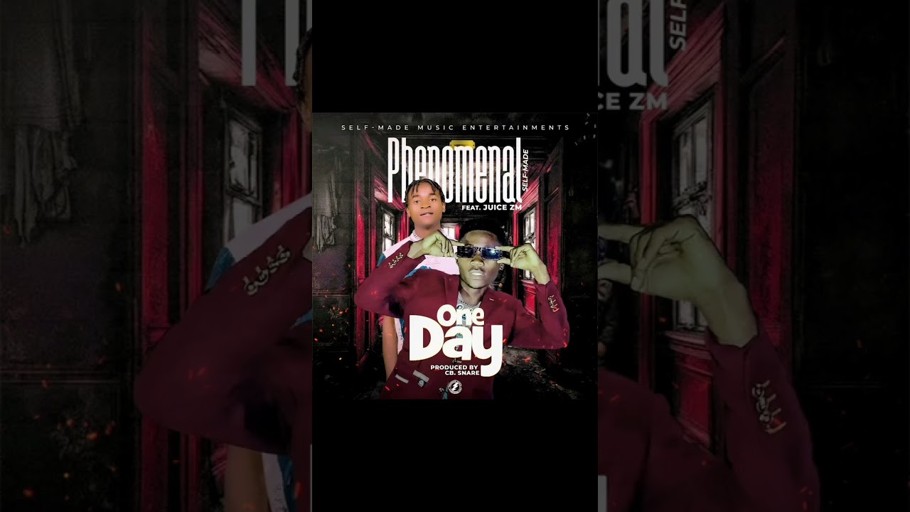 Phenomenal Self-Made Ft Juice zm_One Day