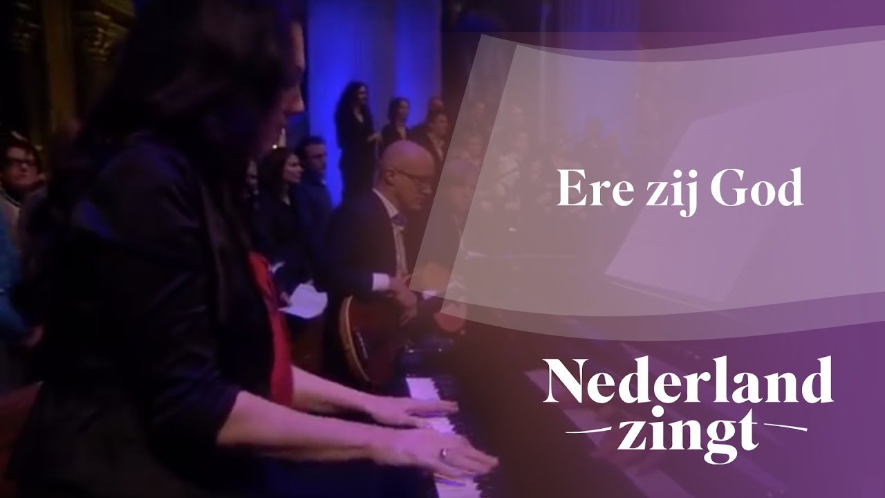 Nederland Zingt: Ere zij God