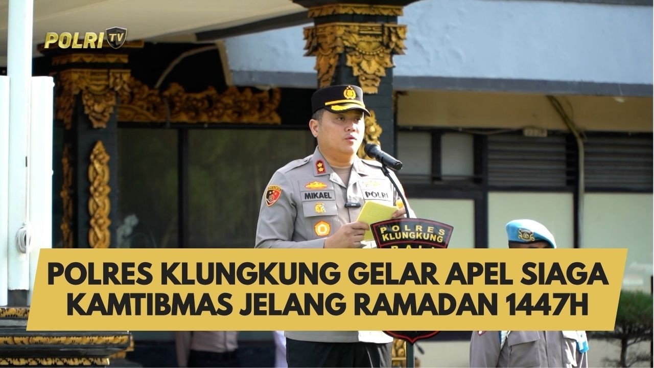 POLRES KLUNGKUNG GELAR APEL SIAGA KAMTIBMAS JELANG RAMADAN 1447H