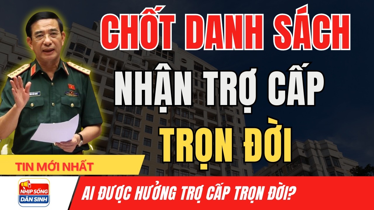 Chính Thức Hoàn Tất Danh Sách Cựu Chiến Binh Được Nhận Trợ Cấp Trọn Đời  I Nhịp Sống Dân Sinh