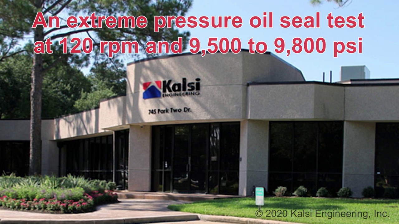 An extreme pressure oil seal test at 120 rpm and 9500 to 9800 psi