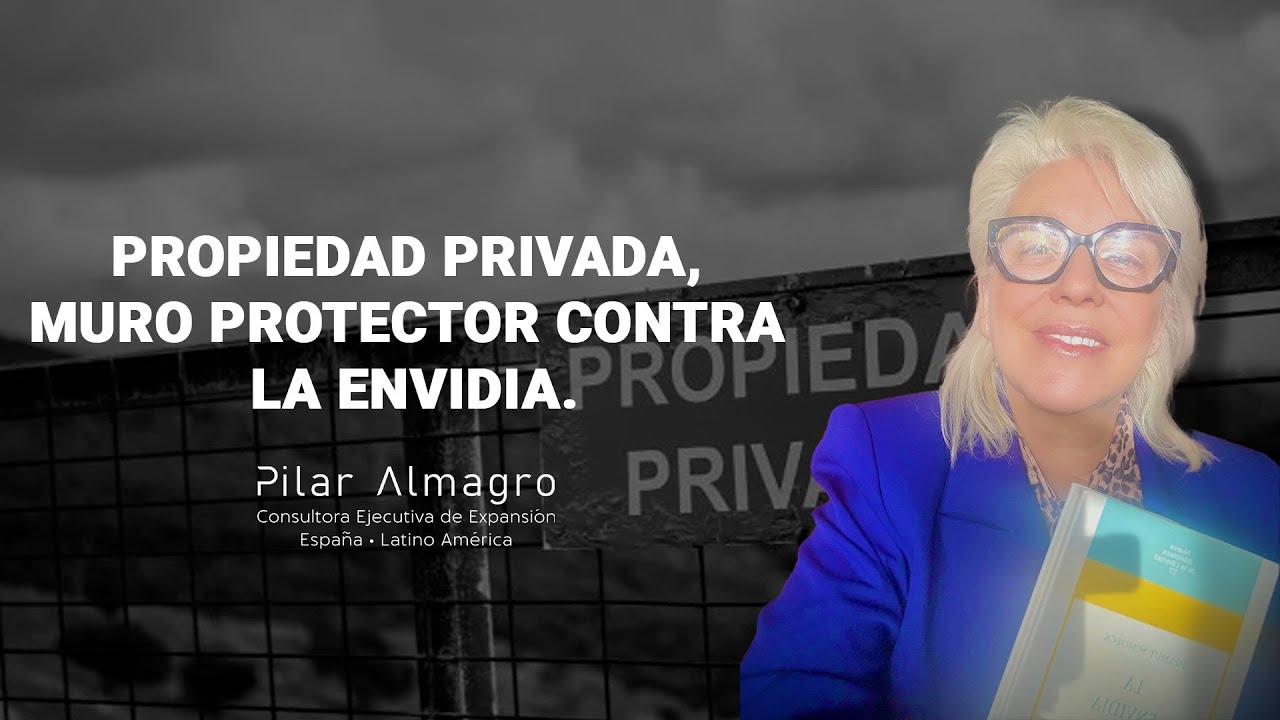 Propiedad privada: muro protector contra la envidia