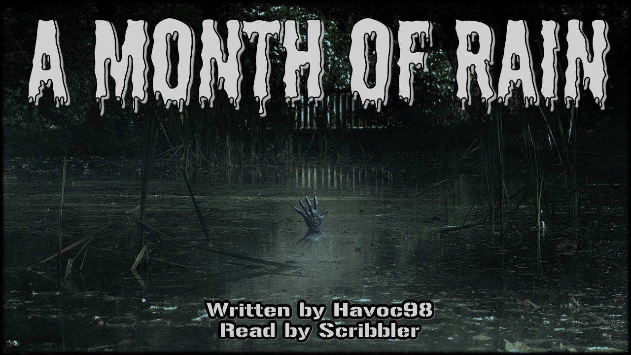[Чтение крипипасты] &laquo;Месяц дождя&raquo; от Havoc98 (grimdark)
