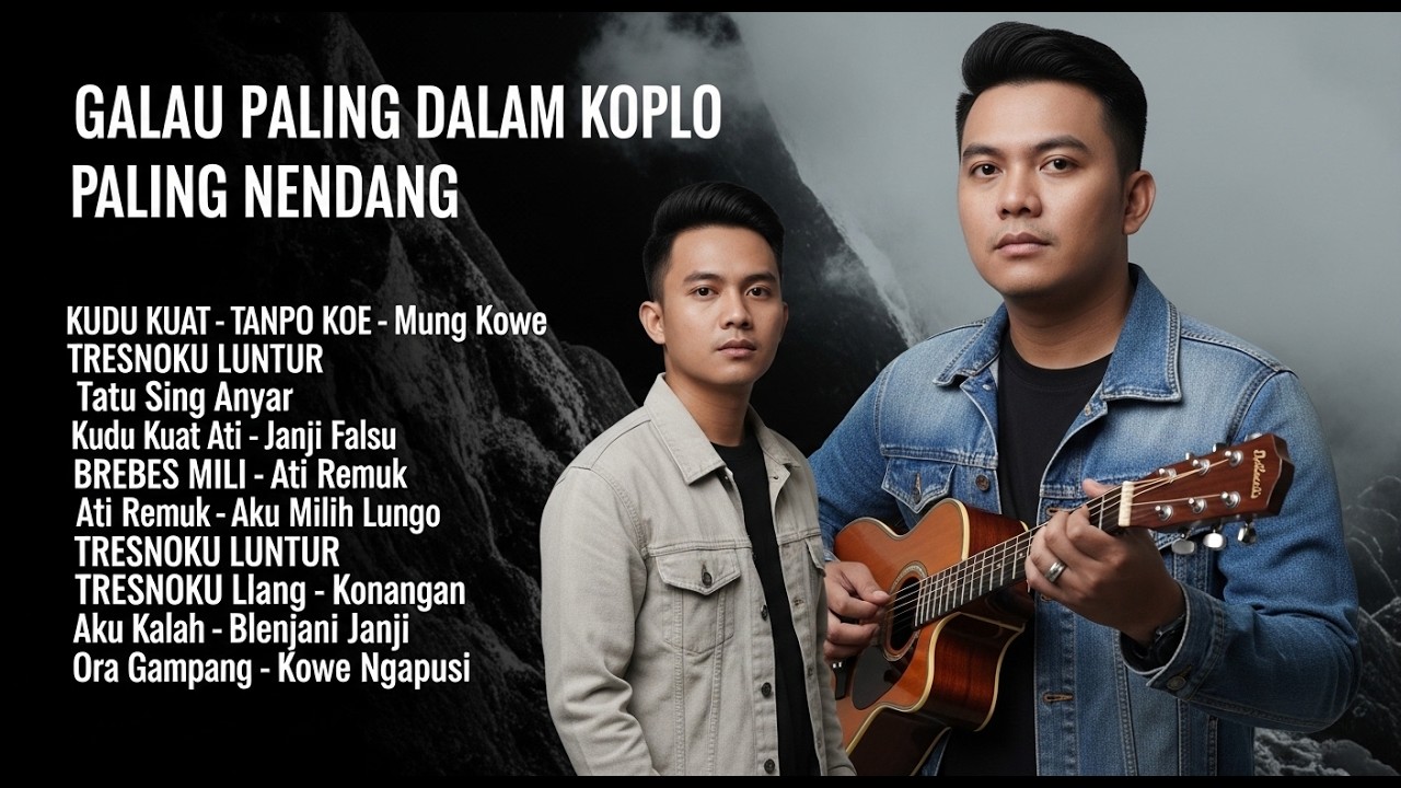 Galau Paling Dalam Koplo Paling Nendang - Kumpulan Lagu Jawa Sedih Terbaru 2026