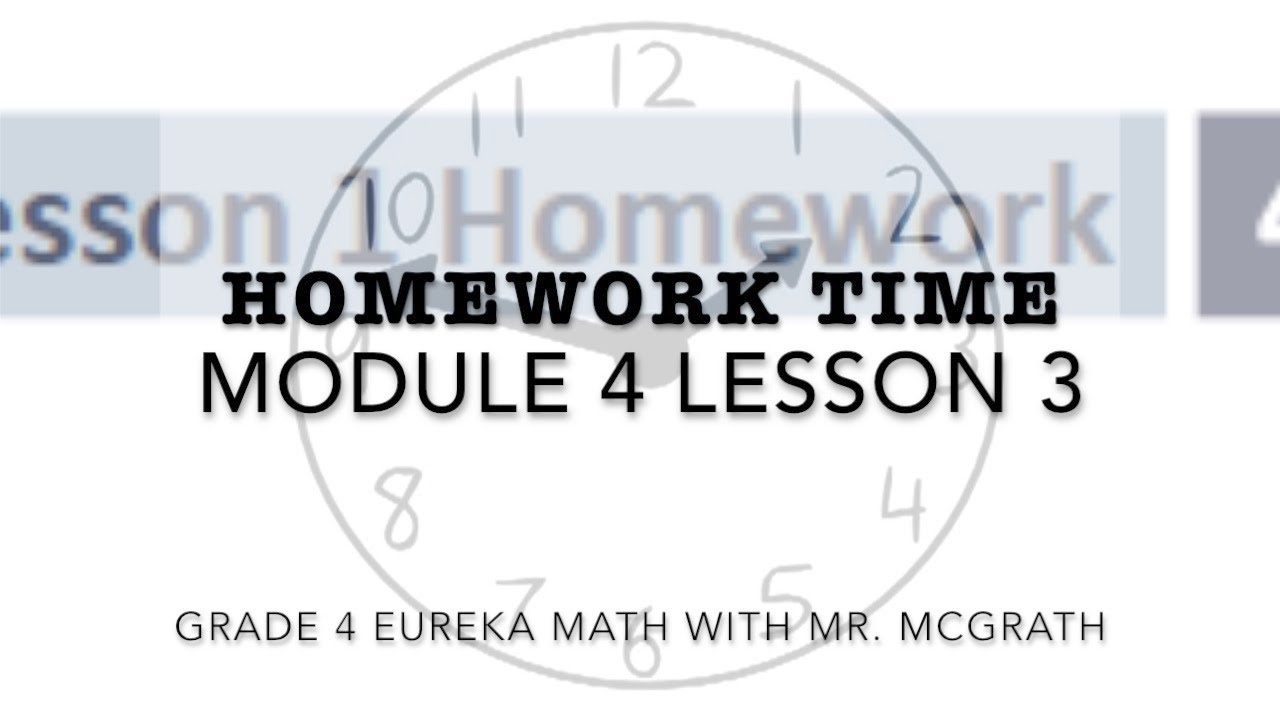 Eureka Math Homework Time Grade 4 Module 4 Lesson 3