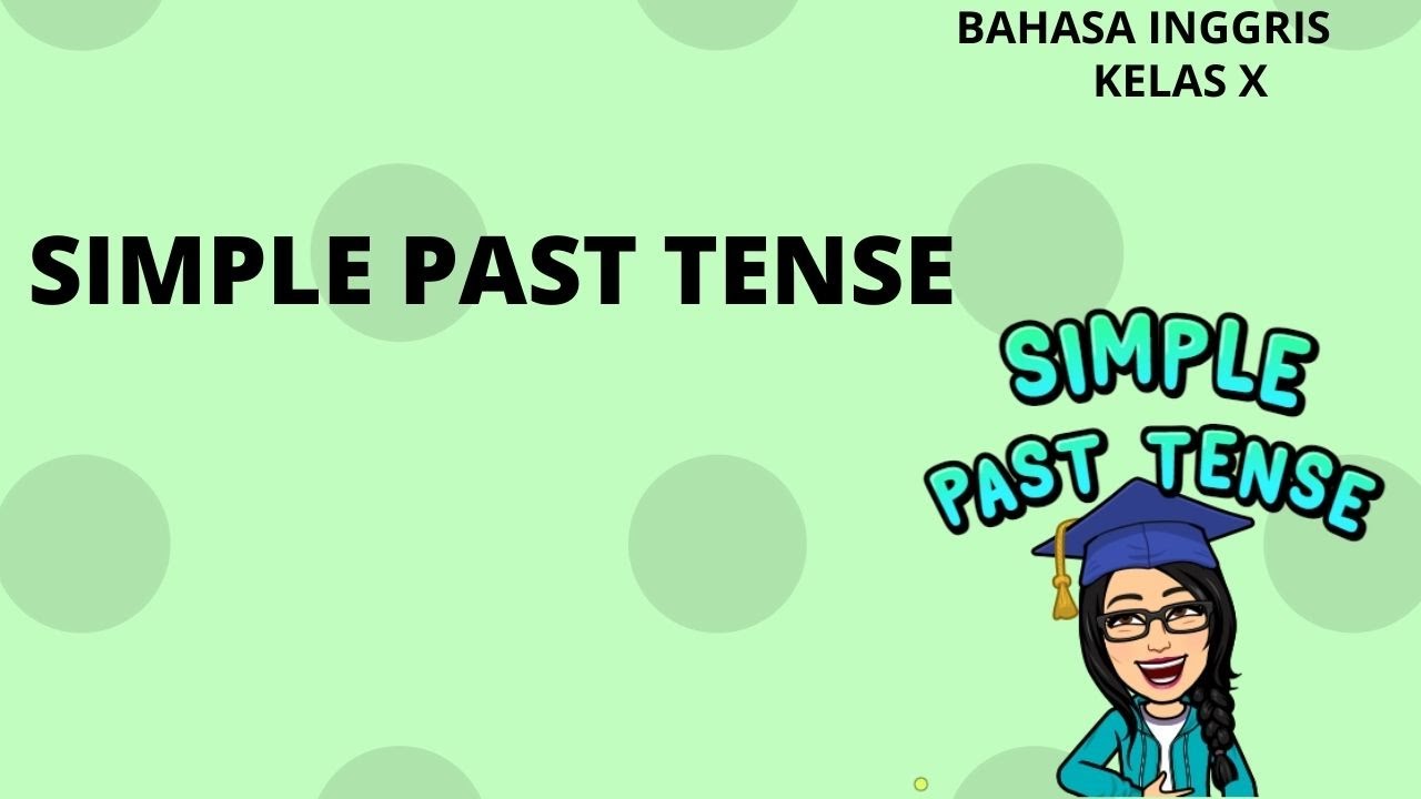 SIMPLE PAST TENSE - Bahasa Inggris kelas 10 (X)